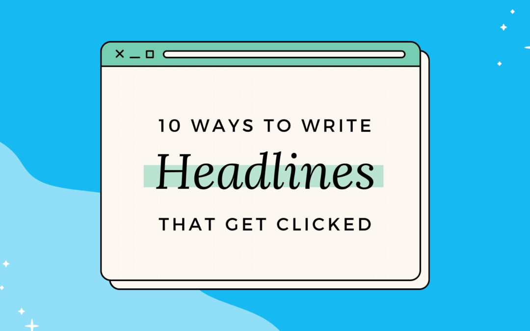 Feature image for post: 10 ways to write headlines that get clicks