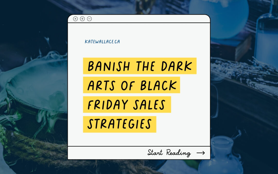 Header with blog title: Banish the Dark Arts of Back Friday Sales Strategies