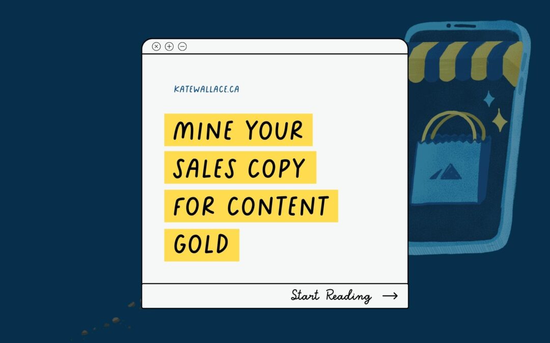 Mine Your Sales Copy for Content Gold