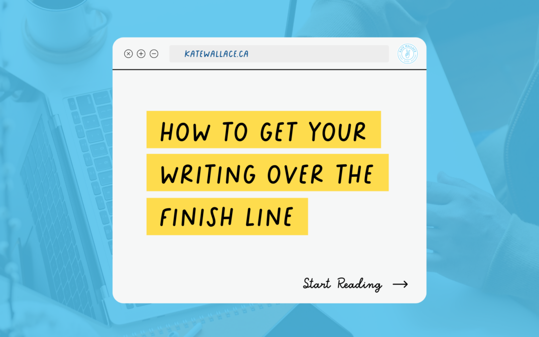 How to Get Your Writing Over the Finish Line