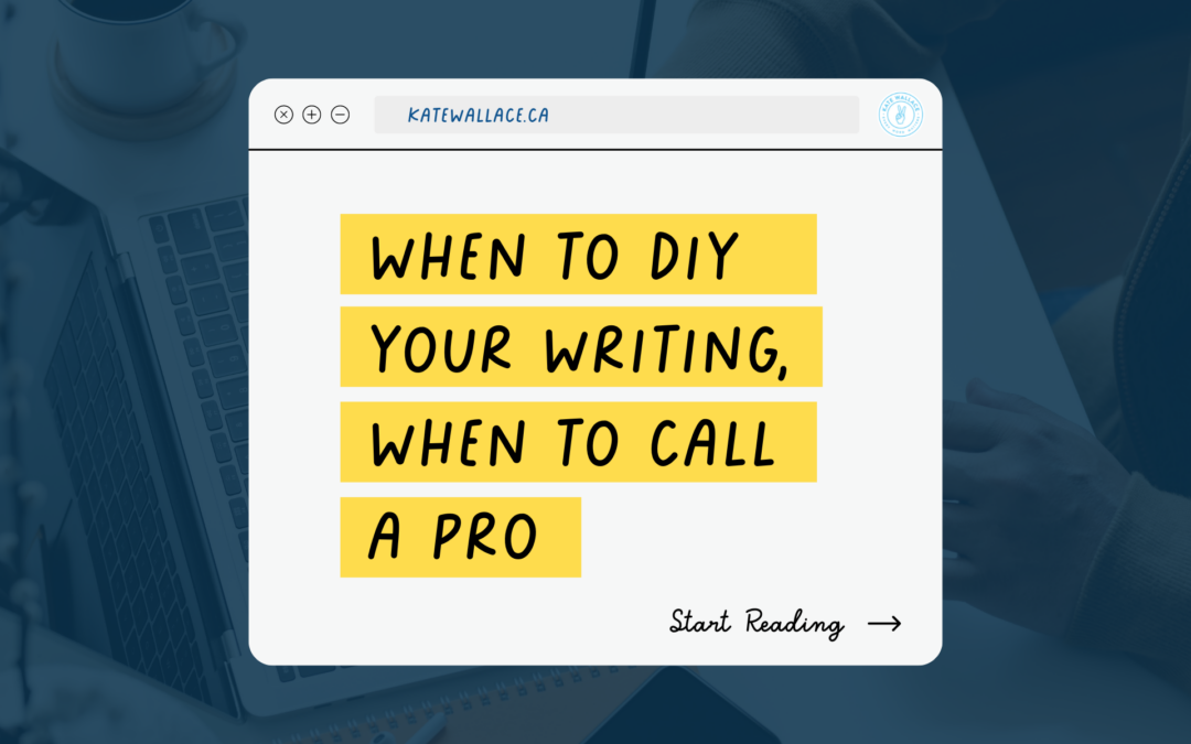 When to DIY Your Writing, When to Call a Pro